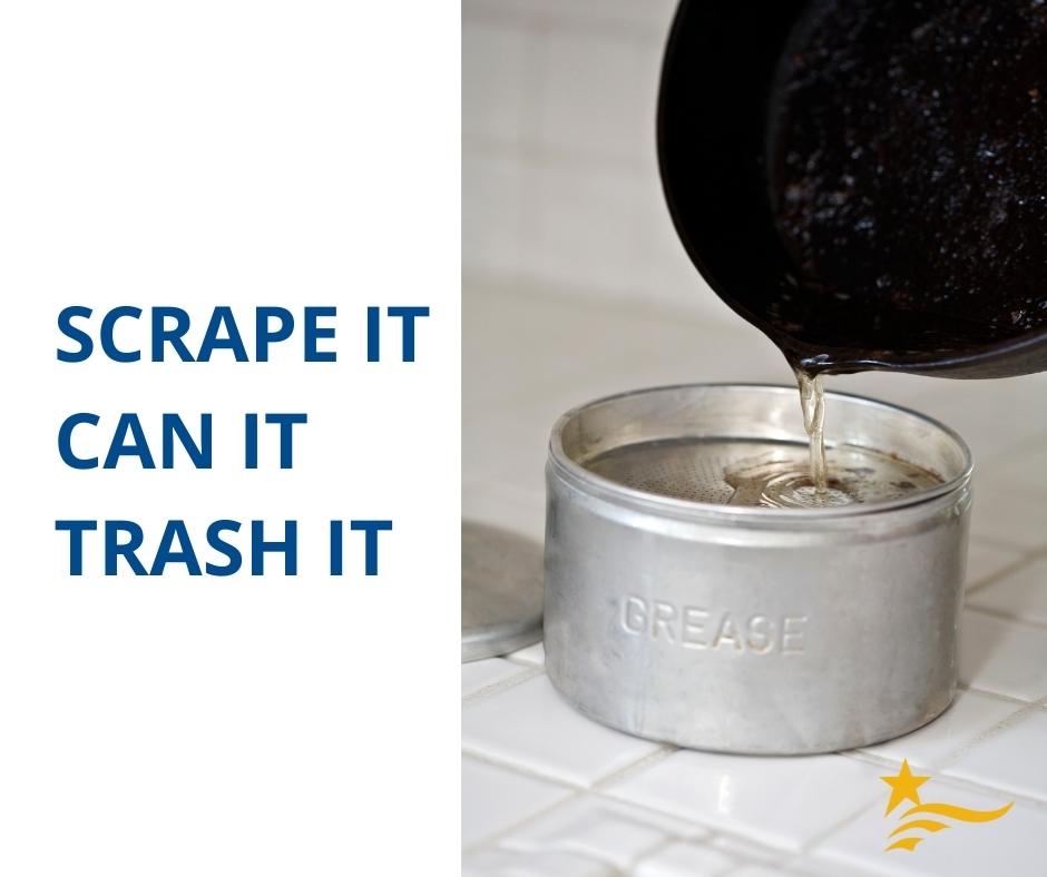 Grease being put into a can with the words Scrape it, Can it, Trash it